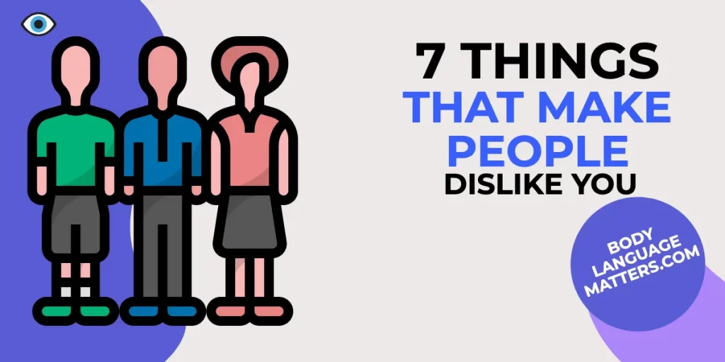 Things That Make People Dislike You