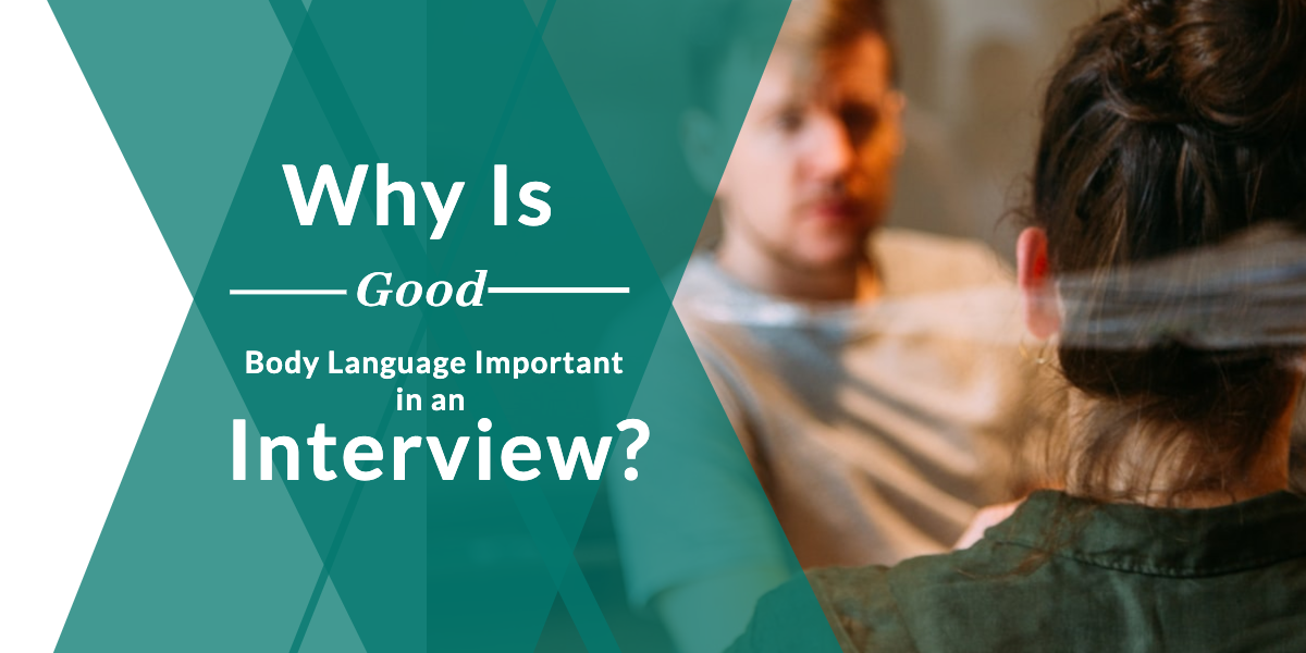 Why Is Good Body Language Important in an Interview?
