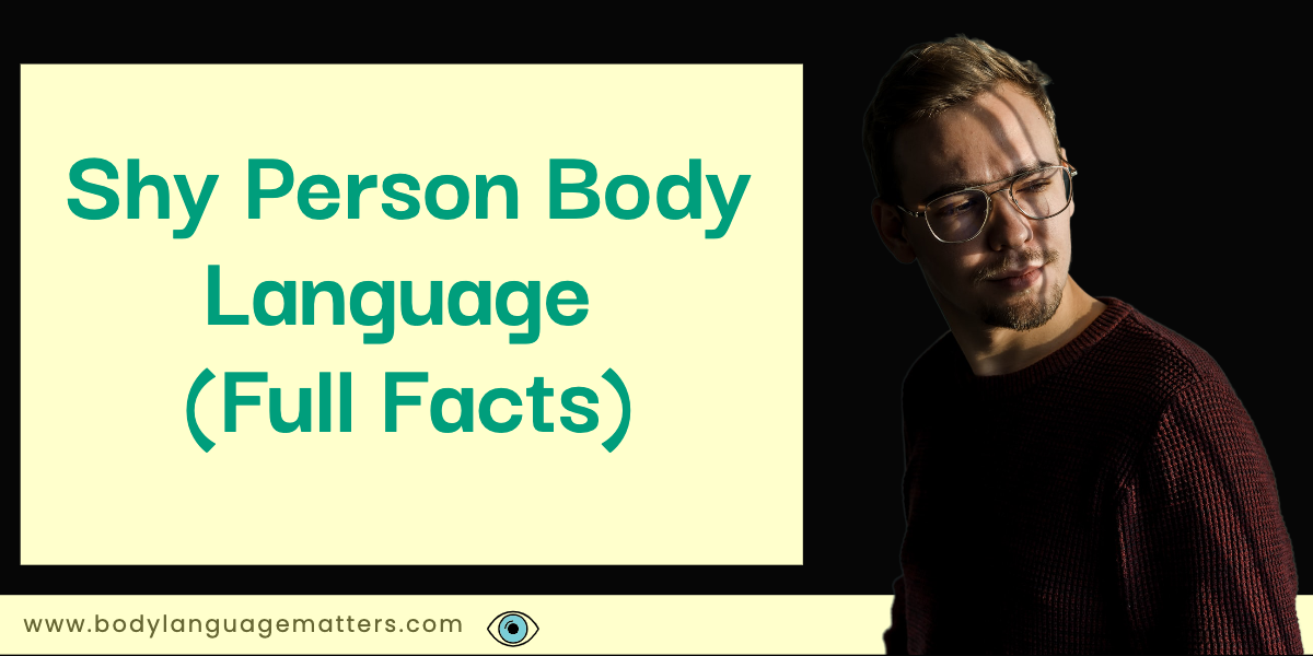 Shy Person Body Language