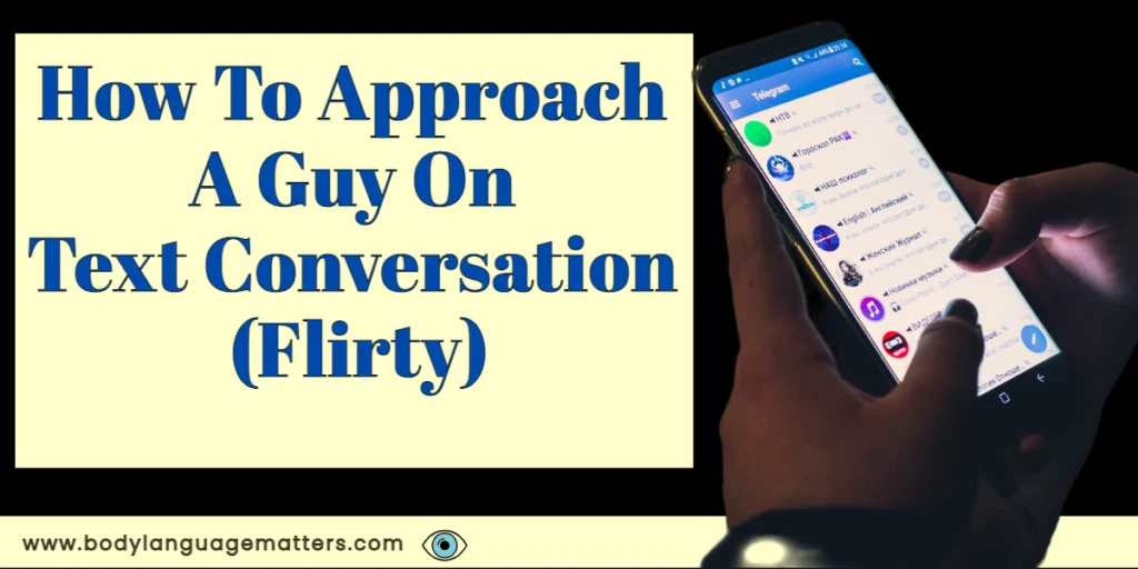 How To Approach A Guy On Text Conversation (Flirty)