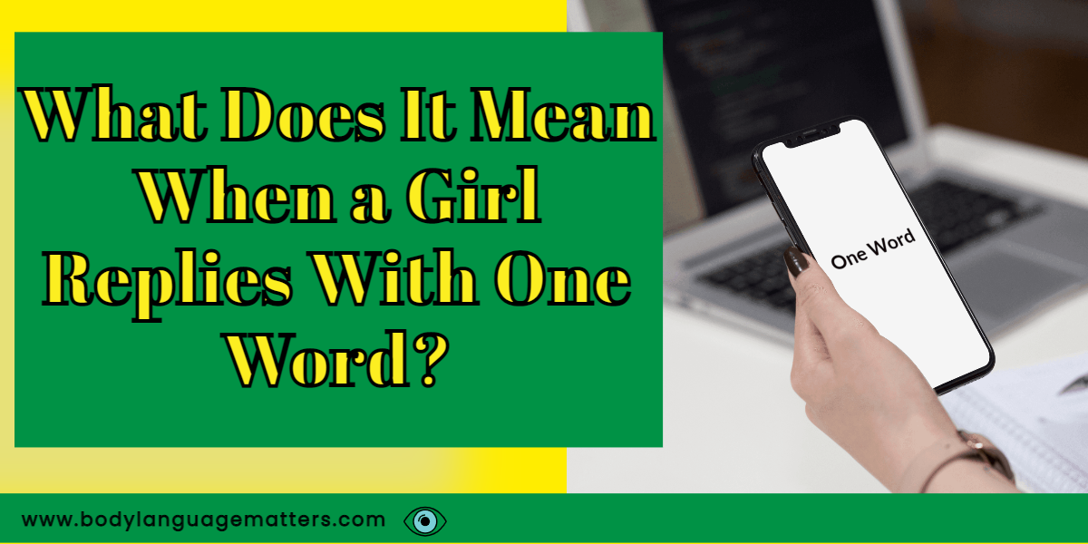 What Does It Mean When a Girl Replies With One Word?