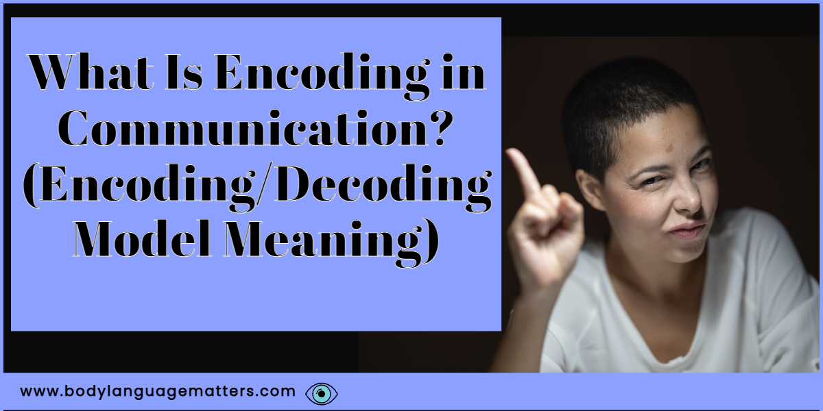 What Is Encoding in Communication_ (Encoding_Decoding Model Meaning)