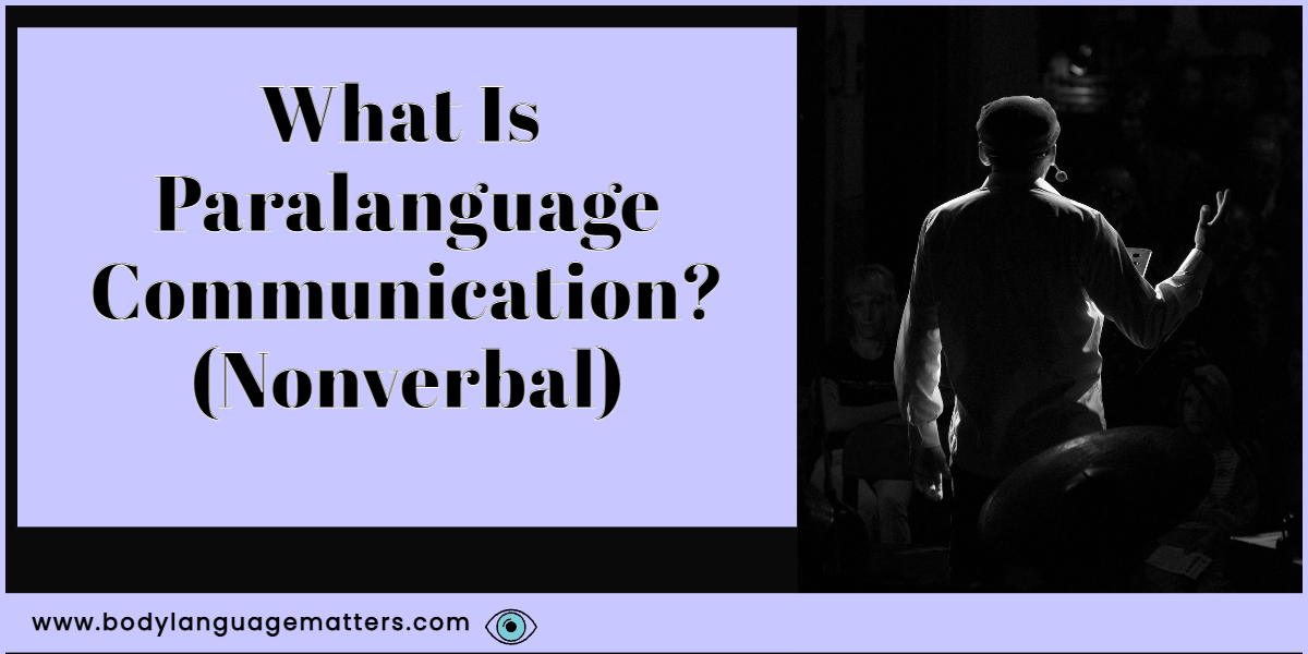 What Is Paralanguage Communication (Nonverbal)