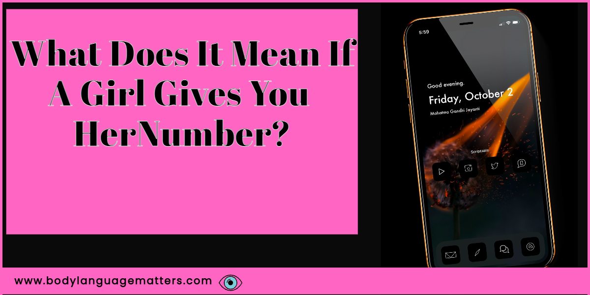 What Does It Mean If A Girl Gives You Her Number?