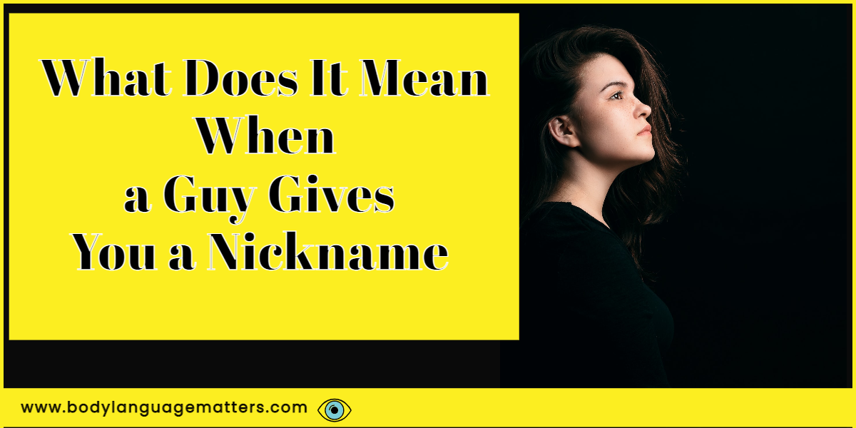 What Does It Mean When a Guy Gives You a Nickname