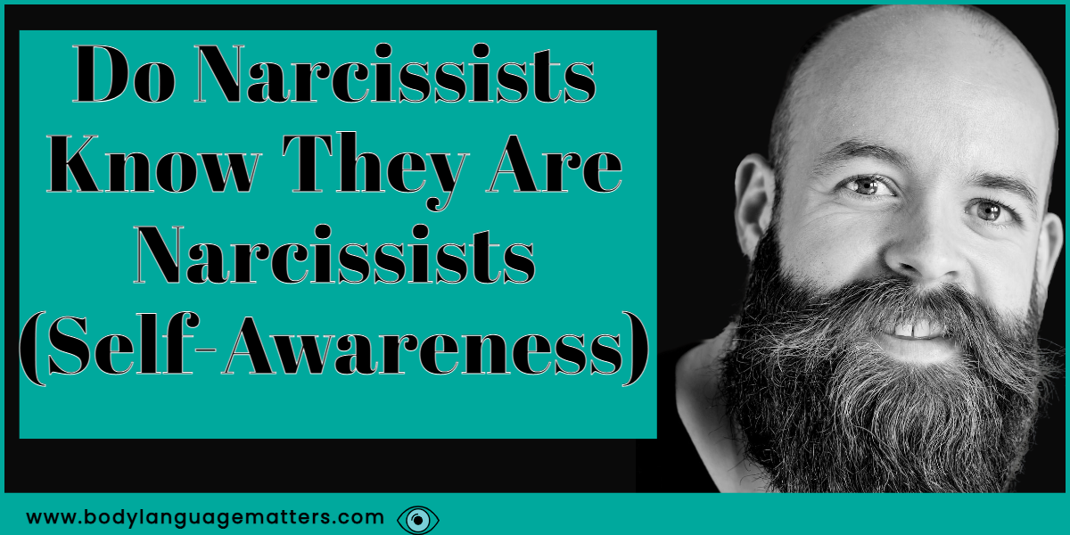 Do Narcissists Know They Are Narcissists (Self-Awareness)