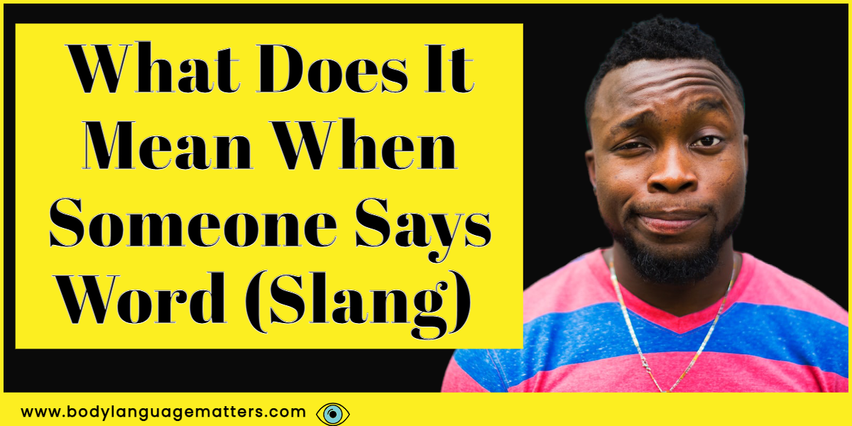 What Does It Mean When Someone Says Word (Slang)