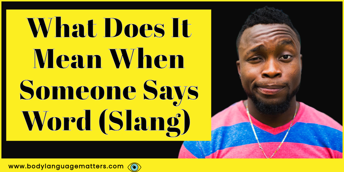 What Does It Mean When Someone Says Word Slang 