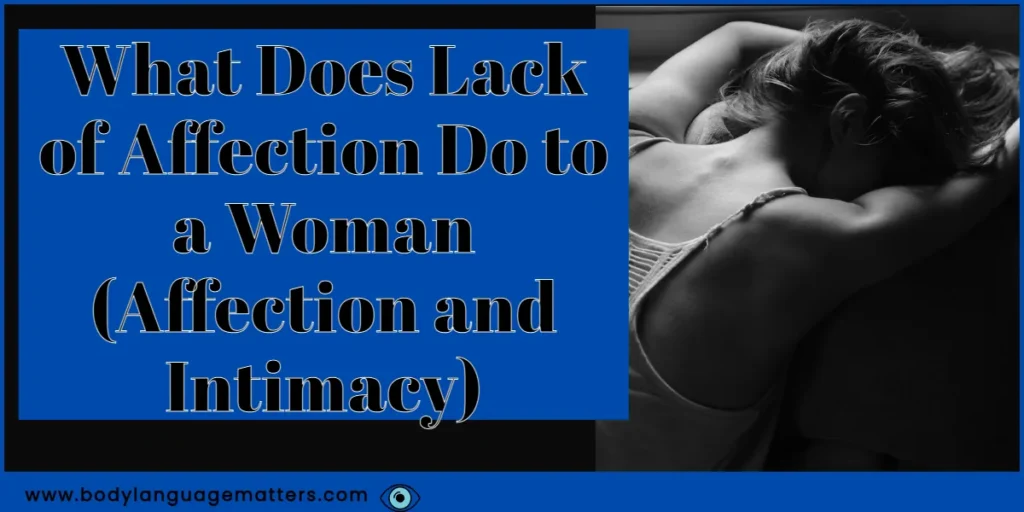 What Does Lack of Affection Do to a Woman (Affection and Intimacy)