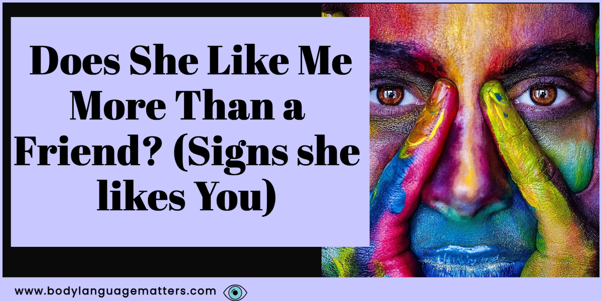 Does She Like Me More Than a Friend_ (Signs she likes You)
