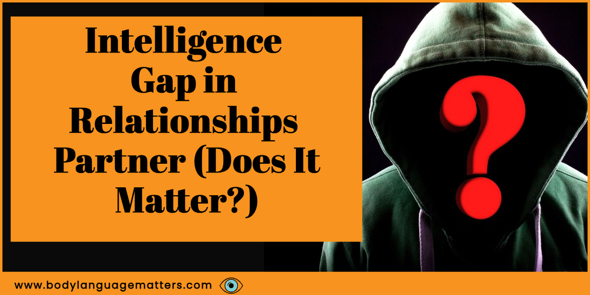 Intelligence Gap in Relationships Partner (Does It Matter?)