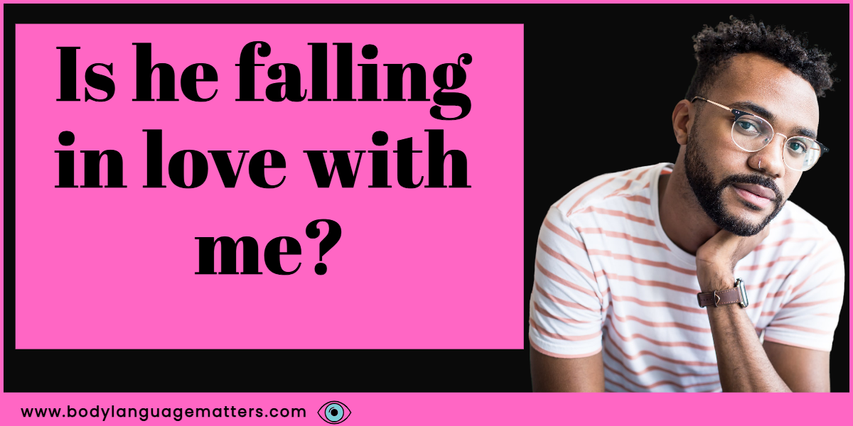 Is He Falling in Love With Me? (Signs a Man Is Falling)