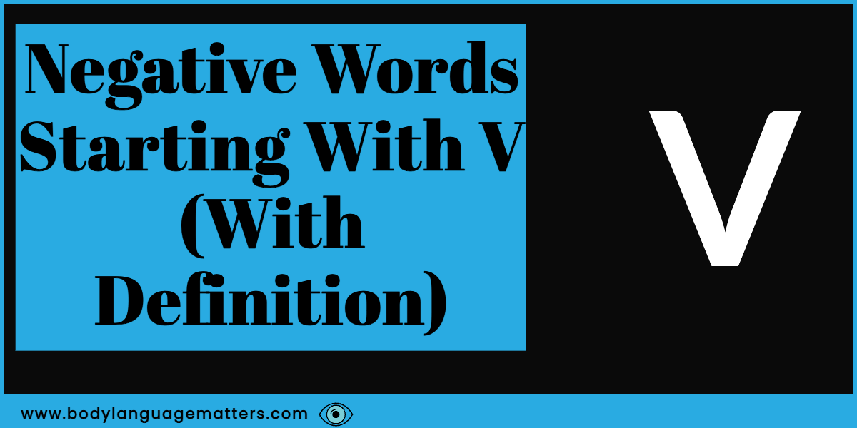 141 Negative Words Starting With V With Descriptions 