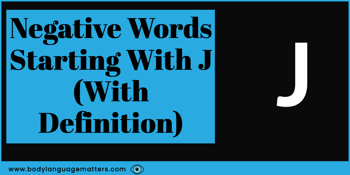 68 Negative Words Starting With J (With Definition)