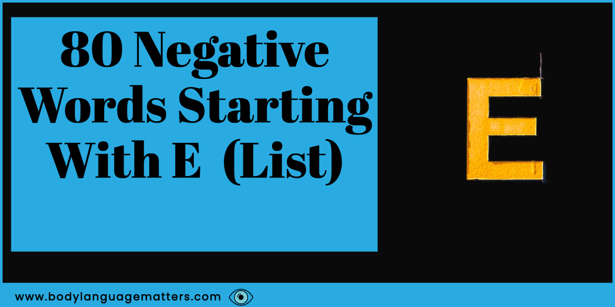 80 Negative Words Starting With E