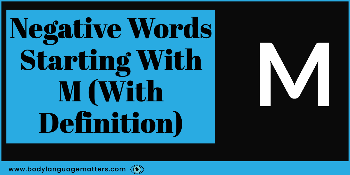 86 Negative Words Starting With M (With Definition)