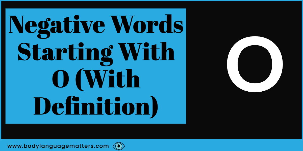 86 Negative Words Starting With O (With Definition)
