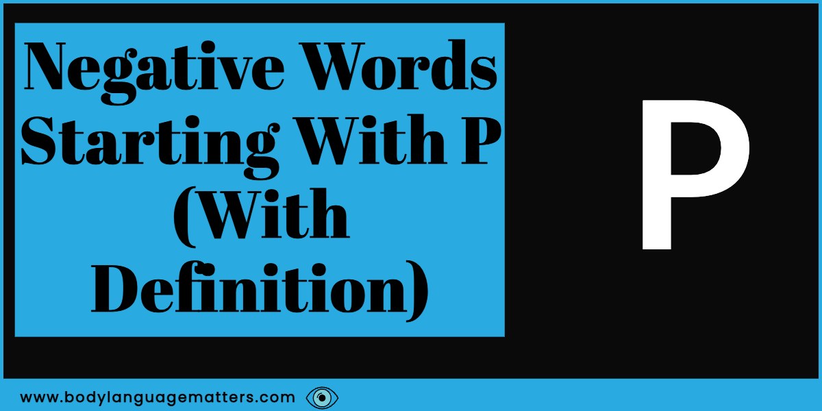 90 Negative Words Starting With P (Full Definition)