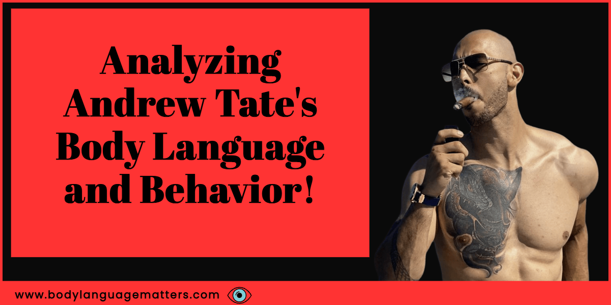 Analyzing Andrew Tate's Body Language and Behavior!