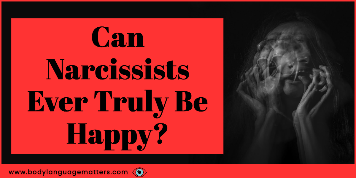 Can Narcissists Ever Truly Be Happy? (Narcissistic)