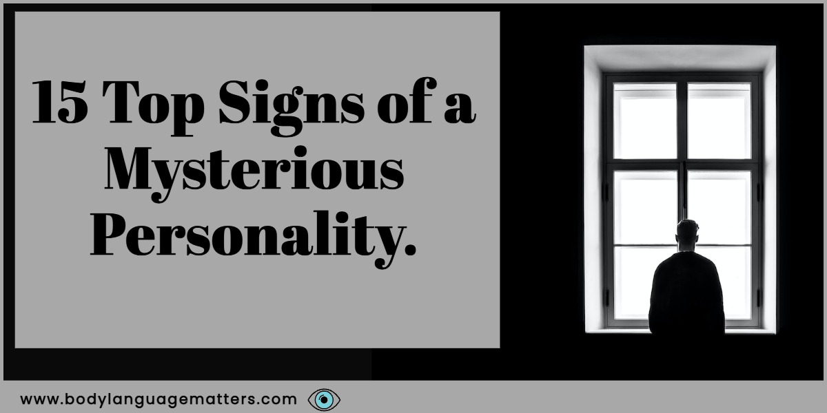 15 Top Signs of a Mysterious Personality