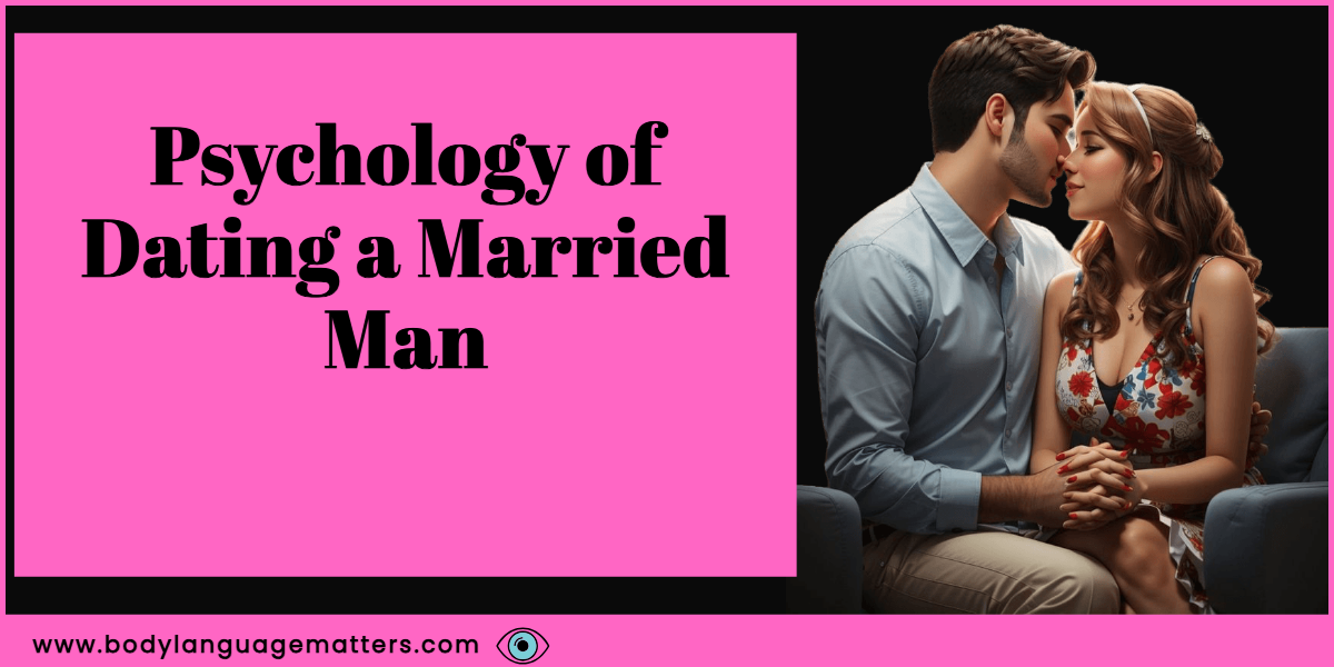 Psychology of Dating a Married Man