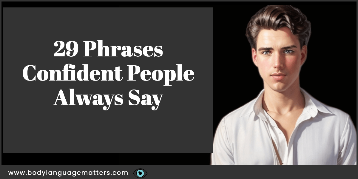 29 Phrases Confident People Always Say