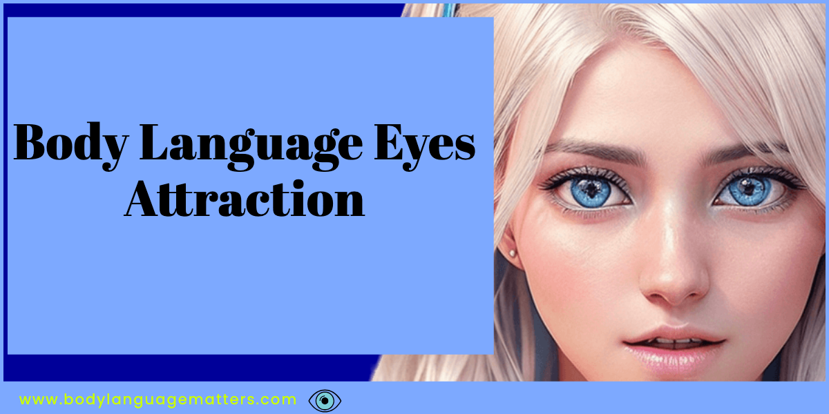 Body Language Eyes Attraction (Eye Contact) 👁️