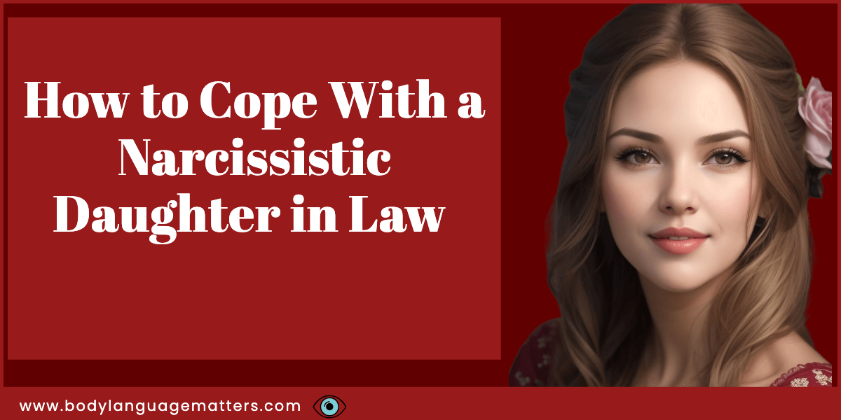 How to Cope With a Narcissistic Daughter in Law (Ways To Deal)