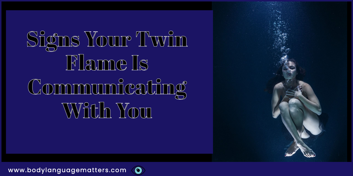 Signs Your Twin Flame Is Communicating With You